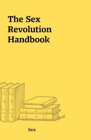 The Sex Revolution Handbook