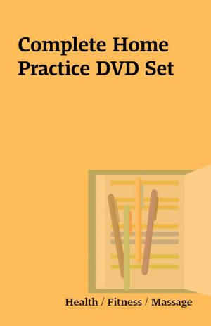 Complete Home Practice DVD Set