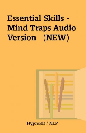 Essential Skills – Mind Traps Audio Version   (NEW)