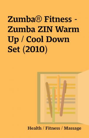 Zumba® Fitness – Zumba ZIN Warm Up / Cool Down Set (2010)