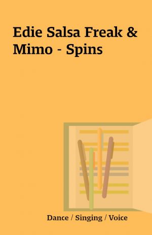 Edie Salsa Freak & Mimo – Spins