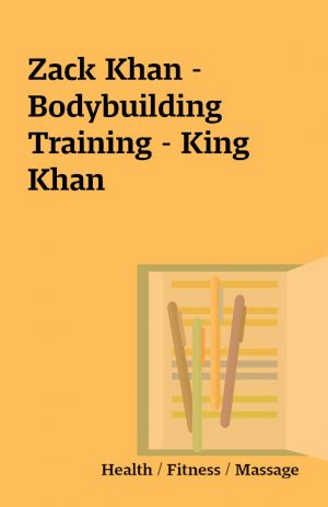 Zack Khan – Bodybuilding Training – King Khan