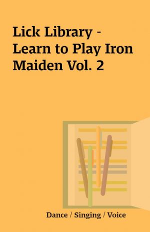 Lick Library – Learn to Play Iron Maiden Vol. 2