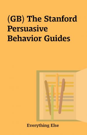 (GB) The Stanford Persuasive Behavior Guides