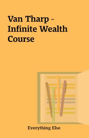 Van Tharp – Infinite Wealth Course