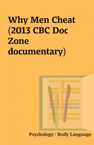 Why Men Cheat (2013 CBC Doc Zone documentary)