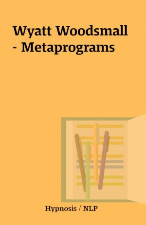 Wyatt Woodsmall – Metaprograms