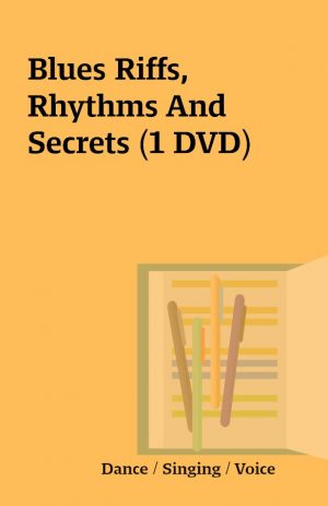 Blues Riffs, Rhythms And Secrets (1 DVD)