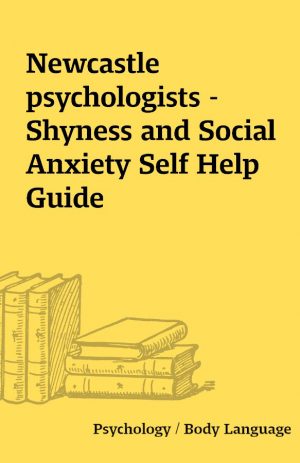 Newcastle psychologists – Shyness and Social Anxiety Self Help Guide