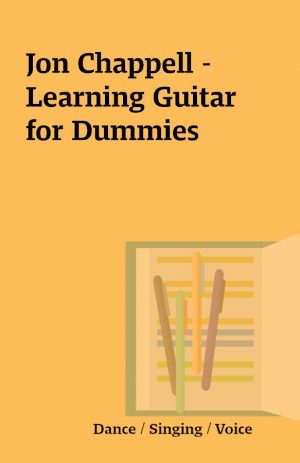 Jon Chappell – Learning Guitar for Dummies