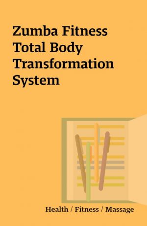 Zumba Fitness Total Body Transformation System