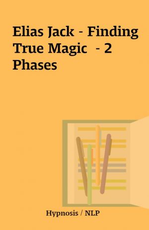 Elias Jack – Finding True Magic  – 2 Phases