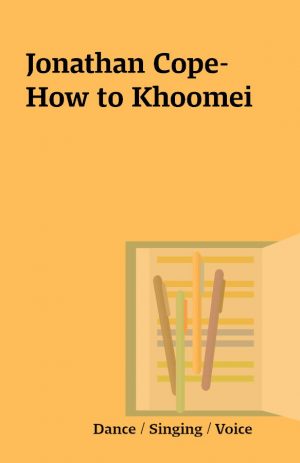 Jonathan Cope-How to Khoomei