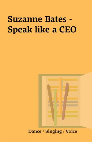 Suzanne Bates – Speak like a CEO