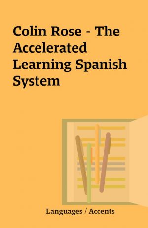 Colin Rose – The Accelerated Learning Spanish System