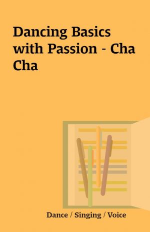 Dancing Basics with Passion – Cha Cha