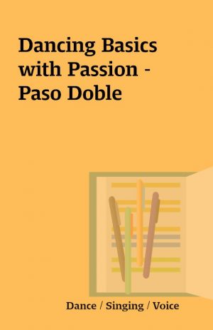 Dancing Basics with Passion – Paso Doble