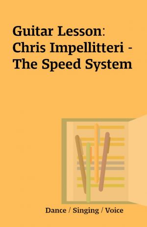 Guitar Lesson: Chris Impellitteri – The Speed System