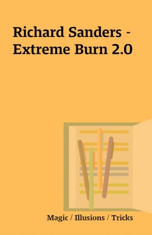 Richard Sanders – Extreme Burn 2.0