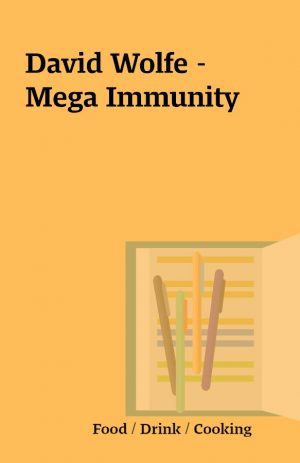 David Wolfe – Mega Immunity