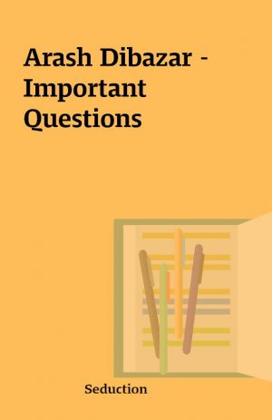 Arash Dibazar – Important Questions