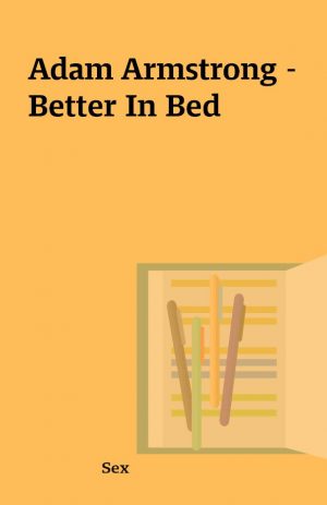 Adam Armstrong – Better In Bed