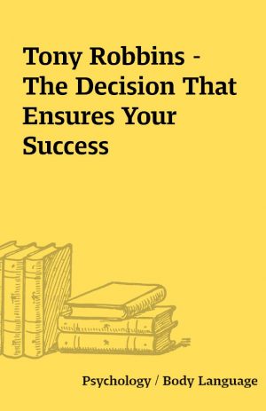 Tony Robbins – The Decision That Ensures Your Success