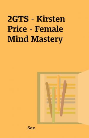 2GTS – Kirsten Price – Female Mind Mastery