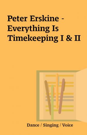 Peter Erskine – Everything Is Timekeeping I & II