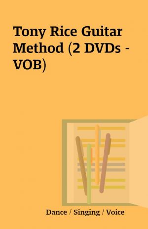 Tony Rice Guitar Method (2 DVDs – VOB)