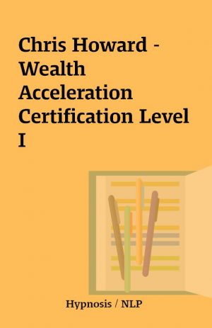 Chris Howard – Wealth Acceleration Certification Level I