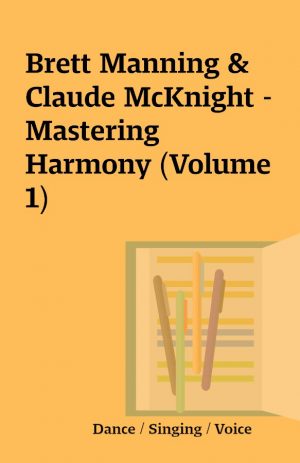 Brett Manning & Claude McKnight – Mastering Harmony (Volume 1)