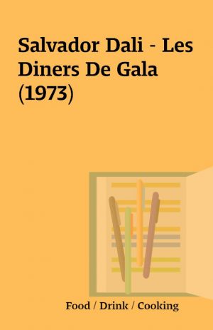 Salvador Dali – Les Diners De Gala (1973)