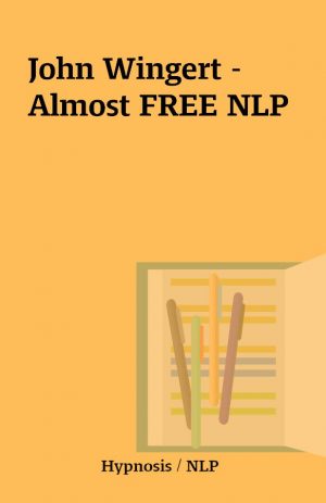 John Wingert – Almost FREE NLP