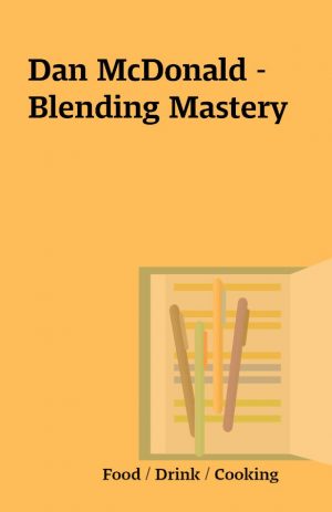 Dan McDonald – Blending Mastery