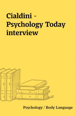 Cialdini – Psychology Today interview