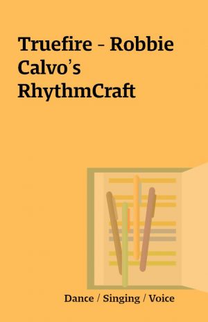 Truefire – Robbie Calvo’s RhythmCraft