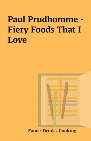 Paul Prudhomme – Fiery Foods That I Love