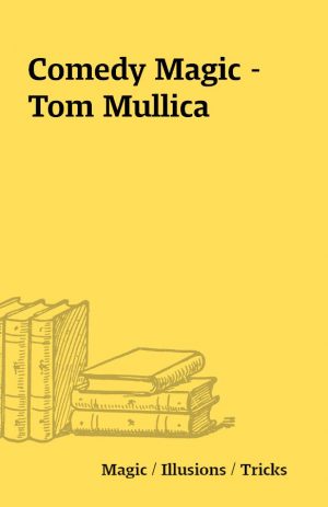 Comedy Magic – Tom Mullica