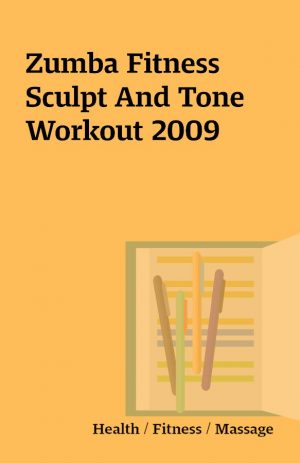 Zumba Fitness Sculpt And Tone Workout 2009