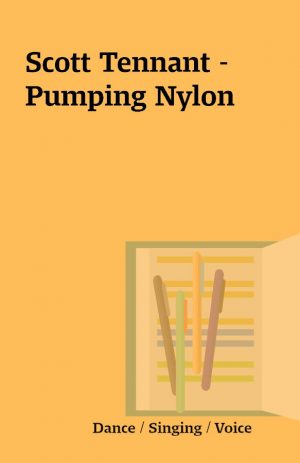 Scott Tennant – Pumping Nylon