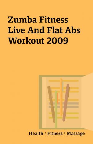 Zumba Fitness Live And Flat Abs Workout 2009