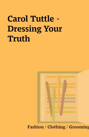 Carol Tuttle – Dressing Your Truth