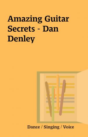 Amazing Guitar Secrets – Dan Denley