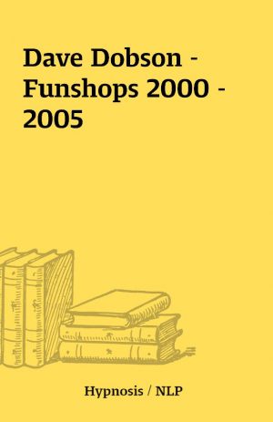 Dave Dobson – Funshops 2000 – 2005