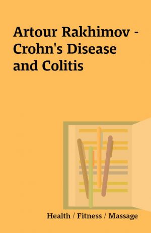 Artour Rakhimov – Crohn’s Disease and Colitis