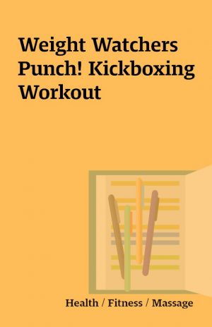 Weight Watchers Punch! Kickboxing Workout