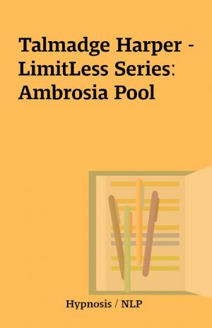 Talmadge Harper – LimitLess Series: Ambrosia Pool