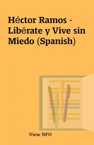 Héctor Ramos – Libérate y Vive sin Miedo (Spanish)