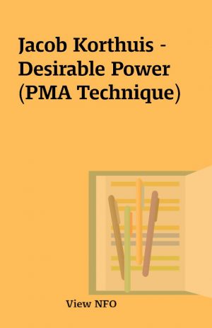 Jacob Korthuis – Desirable Power (PMA Technique)